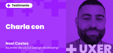 Charla con Noel Costas alumno de UX/UI & Product Design Bootcamp